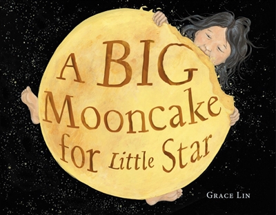 A Big Mooncake for Little Star Grace Lin
