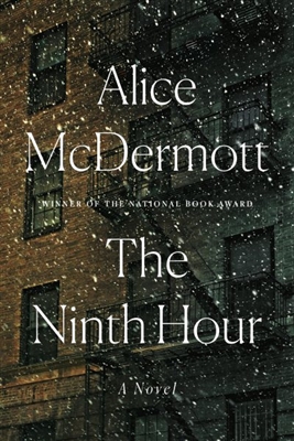 The Ninth Hour by Alice McDermott