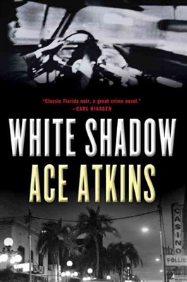 White Shadow Ace Atkins