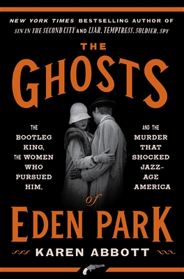 The Ghosts of Eden Park by  Karen Abbott