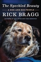 The Speckled Beauty by Rick Bragg