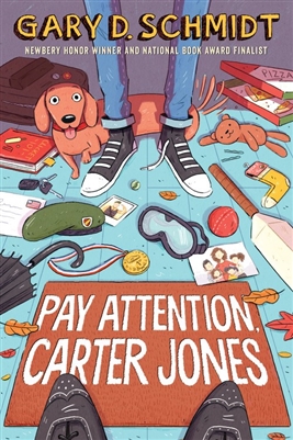 Pay Attention, Carter Jones by Gary D. Schmidt