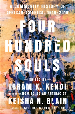 Four Hundred Souls by Ibram X Kendi