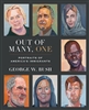 Out of Many One by George W. Bush