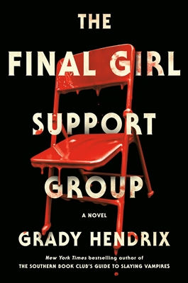 The Final Girl Support Group by Grady Hendrix