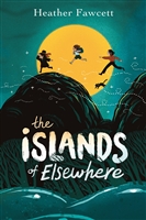 The Islands of Elsewhere by Heather Fawcett