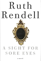 A Sight for Sore Eyes by Ruth Rendell