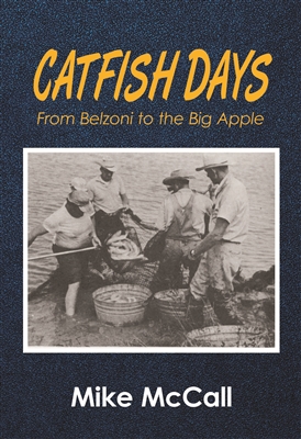 Catfish Days: From Belzoni to the Big Apple