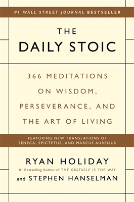 The Daily Stoic by Ryan Holiday and Stephen Hanselman