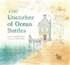 The Uncorker of Ocean Bottles by Michelle Cuevas and Erin E. Stead