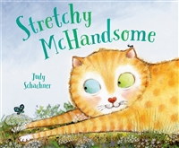 Stretchy McHandsome by Judy Schachner