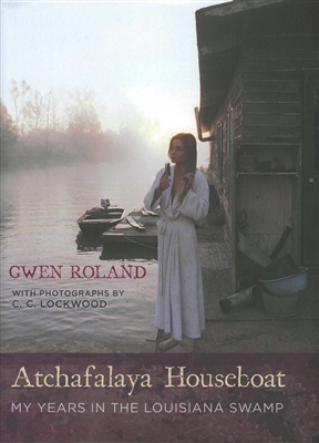 Atchafalaya Houseboat by Gwen Roland