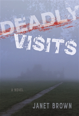 Deadly Visits Janet Brown