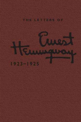 The Letters of Ernest Hemingway 1923-1925 Vol. 2