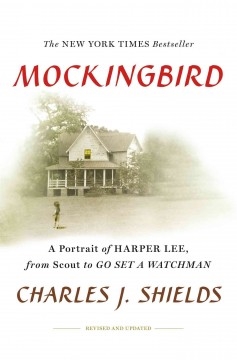 Mockingbird: A Portrait of Harper Lee