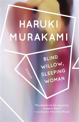 Blind Willow, Sleeping Woman Haruki Murakami