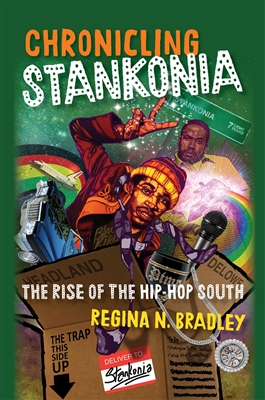 Chronicling Stankonia by Regina Bradley