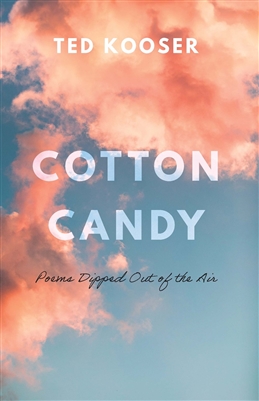 Cotton Candy by Ted Kooser