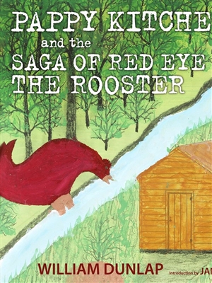 Pappy Kitchens and the Saga of Red Eye the Rooster