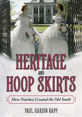 Heritage and Hoop Skirts by Paul Hardin Kapp