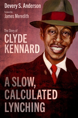 A Slow Calculated Lynching by Devery Anderson