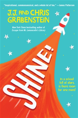 Shine! by J.J. & Chris Grabenstein