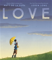 Love by Matt de la PeÃ±a and Loren Long