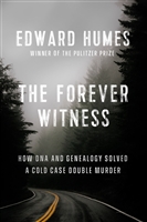 The Forever Witness by Edward Humes