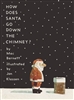 How Does Santa Go Down the Chimney by Mac Barnett and Jon Klassen