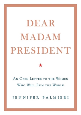 Dear Madam President