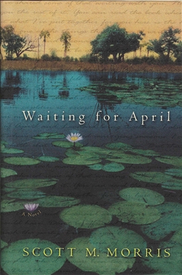 Waiting for April  by Scott M. Morris