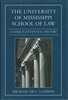 University of Mississippi School of Law by Michael de L. Landon