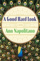 A Good Hard Look by Ann Napolitano