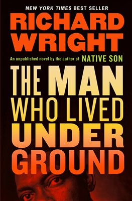 The Man Who Lived Underground by Richard Wright