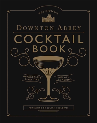 Downton Abbey Cocktail Book