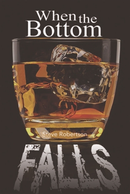 When the Bottom Falls by Steve Robertson