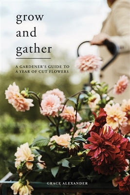 Grow and Gather by Grace Alexander