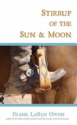 Stirrup of the Sun and Moon by Frank LaRue Owen