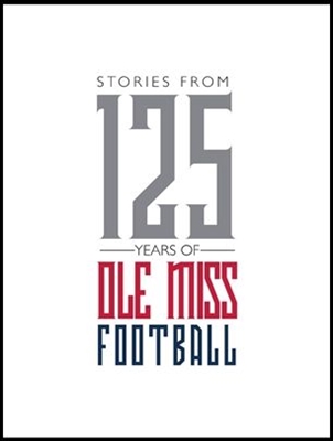 Stories from 125 Years of Ole Miss Football