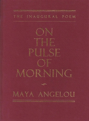 On the Pulse of Morning by Maya Angelou