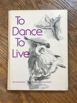 To Dance, To Live by Thalia Mara