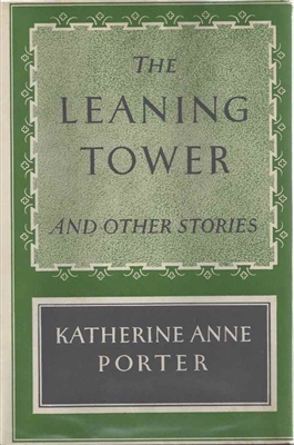 The Leaning Tower by Katherine Anne Porter