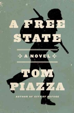 A Free State Tom Piazza