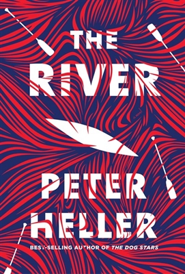 The River by Peter Heller