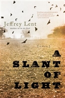 A Slant of Light by Jeffrey Lent