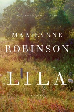 Lila by Marilynne Robinson