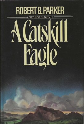 A Catskill Eagle by Robert B. Parker