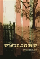 Twilight by William Gay