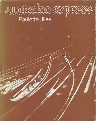 Waterloo Express by Paulette Jiles