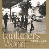 Faulkner's World: The Photographs of Martin J. Dain